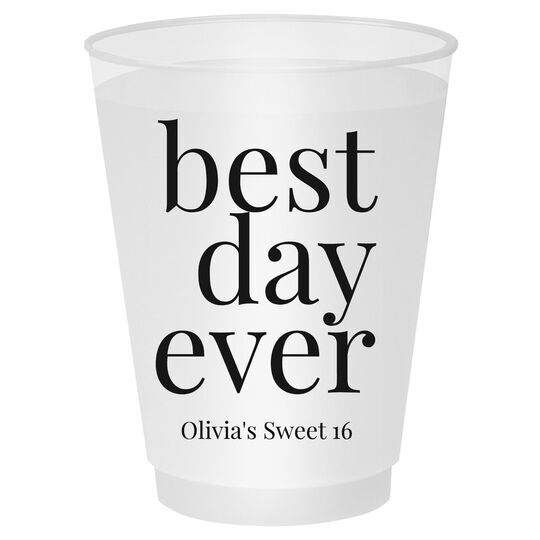 Best Day Ever Big Word Shatterproof Cups